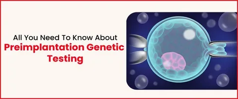 Ethical Considerations in Preimplantation Genetic Testing